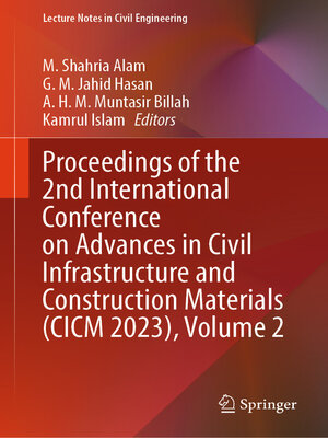 cover image of Proceedings of the 2nd International Conference on Advances in Civil Infrastructure and Construction Materials (CICM 2023), Volume 2